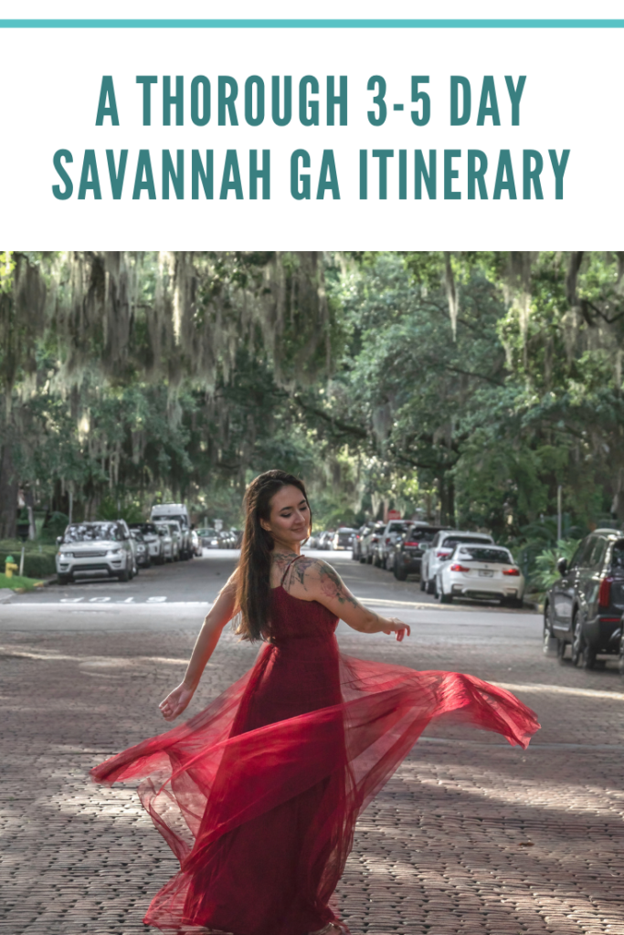 Pinterest pin for a thorough 3-5 day Savannah GA itinerary.